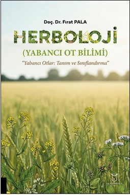 Herboloji (Yabancı Ot Bilimi) “Yabancı Otlar: Tanım ve Sınıflandırma”