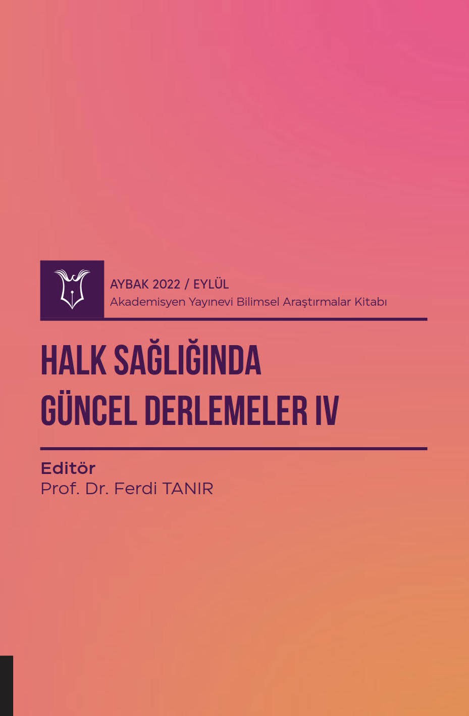 Halk Sağlığında Güncel Derlemeler IV ( AYBAK 2022 Eylül )