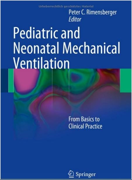 Pediatric and Neonatal Mechanical Ventilation: From Basics to Clinical Practice