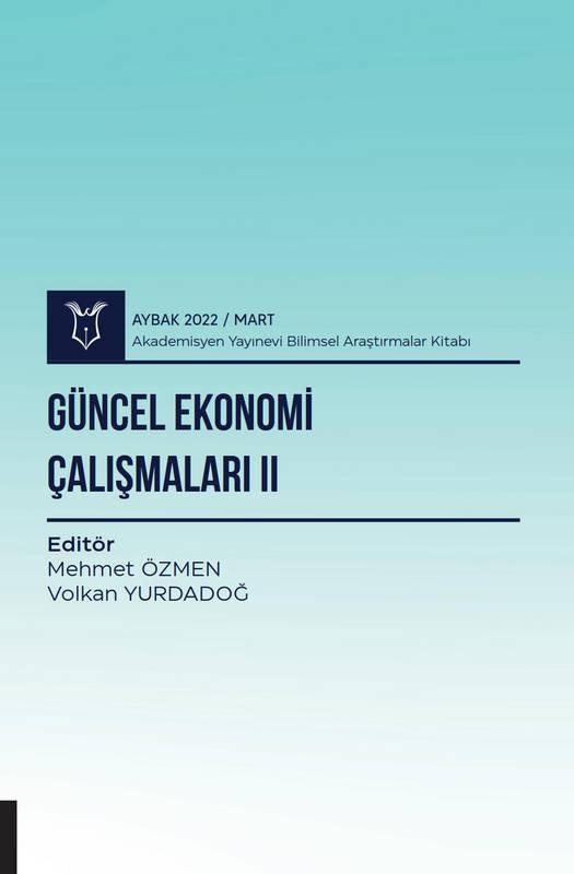 Güncel Ekonomi Çalışmaları II ( AYBAK 2022 Mart )