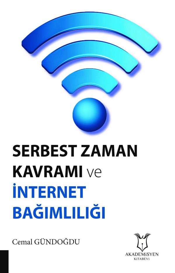 Serbest Zaman Kavrami ve İnternet Bağımlılığı