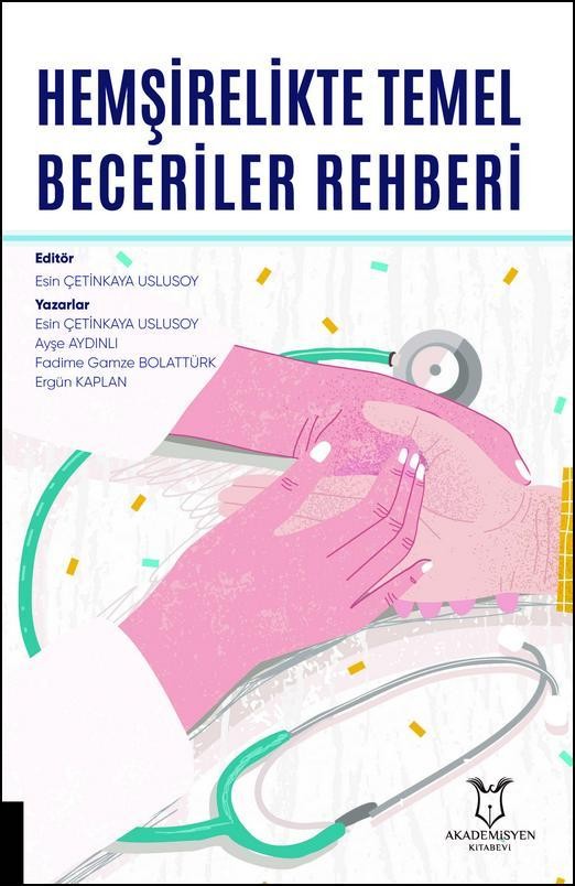 Hemşirelikte Temel Beceriler Rehberi