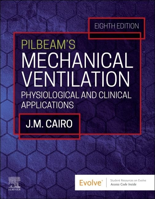 Pilbeam's Mechanical Ventilation: Physiological and Clinical Applications 8th Edition