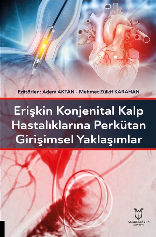 Erişkin Konjenital Kalp Hastalıklarına Perkütan Girişimsel Yaklaşımlar