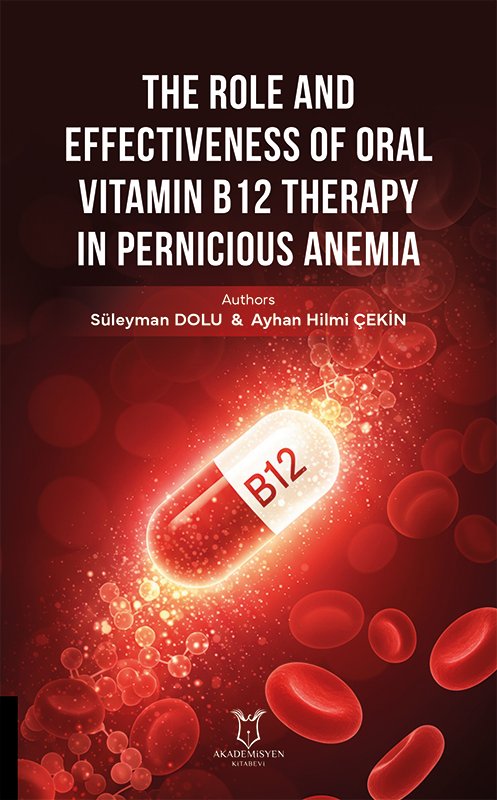 The Role and Effectiveness of Oral Vitamin B12 Therapy in Pernicious Anemia