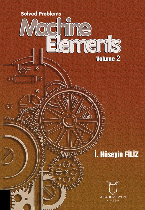 Solved Problems Machine Elements,Volume -2 - 9786253999957