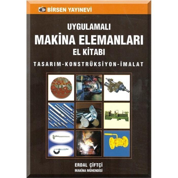 Uygulamalı Makine Elemanları El Kitabı