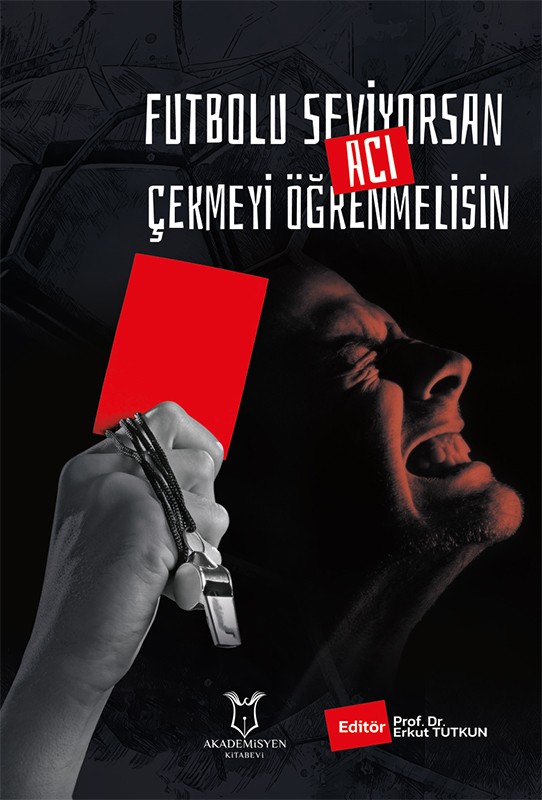 Futbolu Seviyorsan Acı Çekmeyi Öğrenmelisin