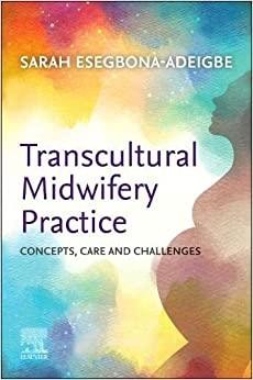 Transcultural Midwifery Practice Concepts, Care and Challenges