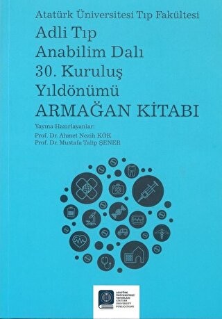 Adli Tıp Anabilim Dalı 30. Kuruluş Yıldönümü Armağan Kitabı