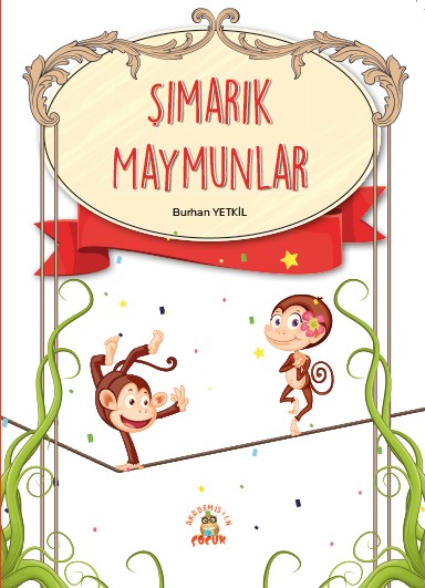 Şımarık Maymunlar