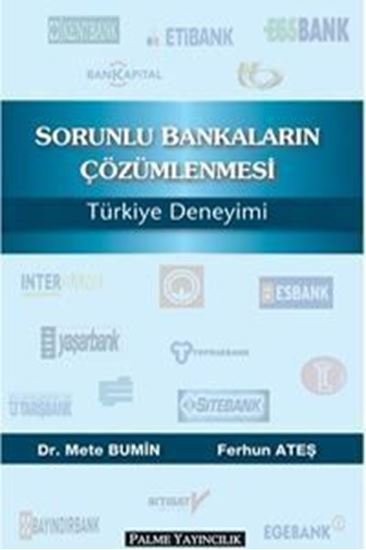 Sorunlu Bankaların Çözümlenmesi Türkiye Deneyimi