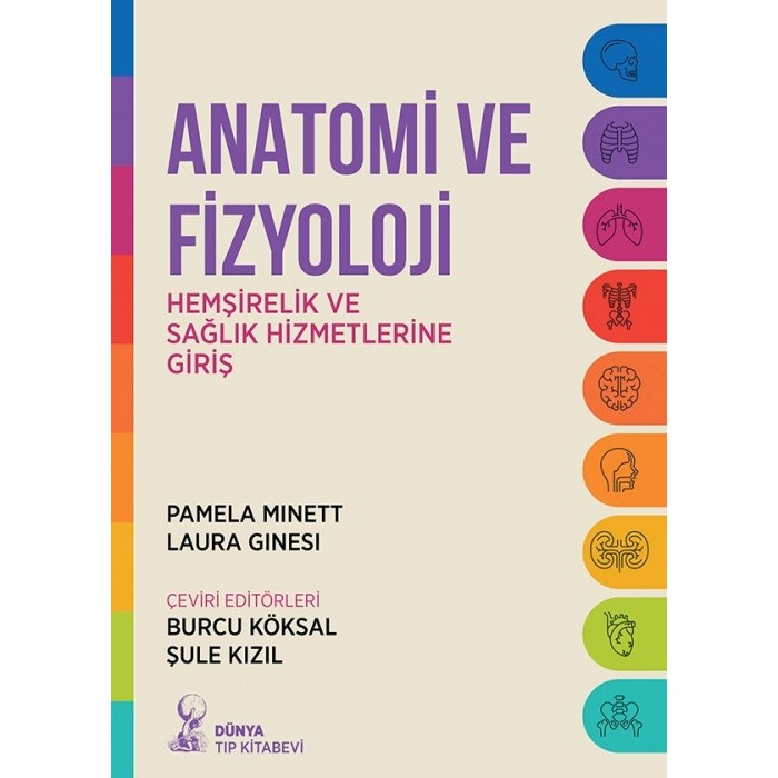 Anatomi ve Fizyoloji Hemşirelik ve Sağlık Hizmetlerine Giriş