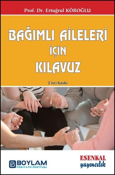 Bağımlı Aileleri İçin Kılavuz