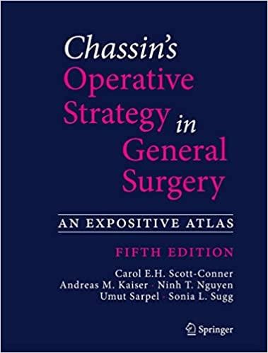Chassin`s Operative Strategy in General Surgery: An Expositive Atlas 5th Edition