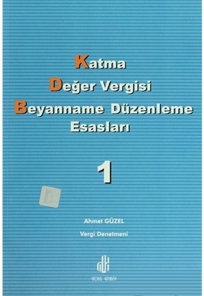 Katma Değer Vergisi Beyanname Düzenleme Esasları Cilt 1