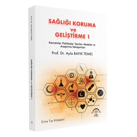 Sağlığı Koruma ve Geliştirme 1 Kavramlar, Politikalar, Teoriler, Modeller ve Araştırma Yaklaşımları