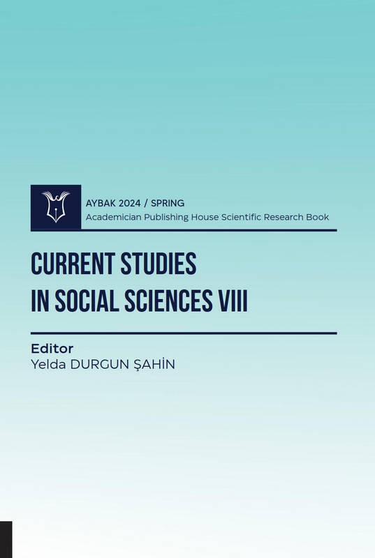 Current Studies in Social Sciences VIII ( AYBAK 2024 Spring )