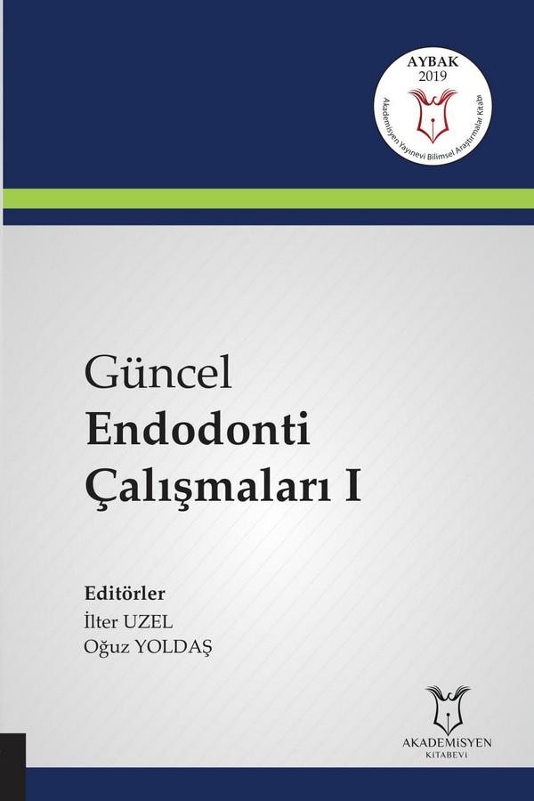 Güncel Endodonti Çalışmaları I ( AYBAK 2019 Mart )