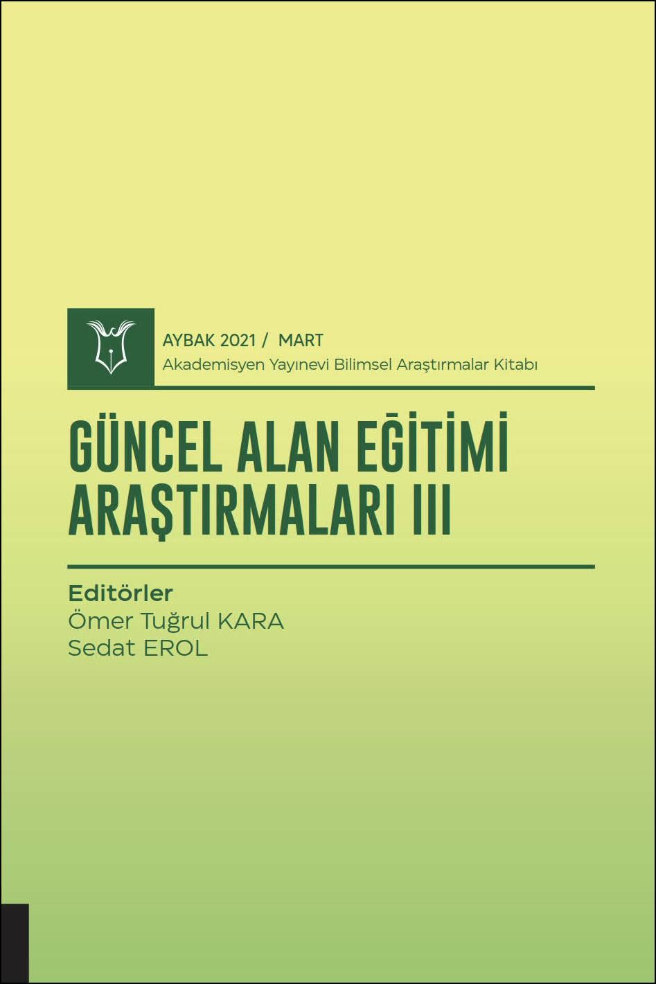 Güncel Alan Eğitimi Araştırmaları III ( AYBAK 2021 Mart )