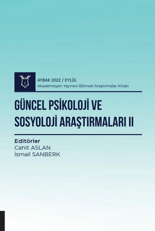 Güncel Psikoloji ve Sosyoloji Araştırmaları II ( AYBAK 2022 Eylül )