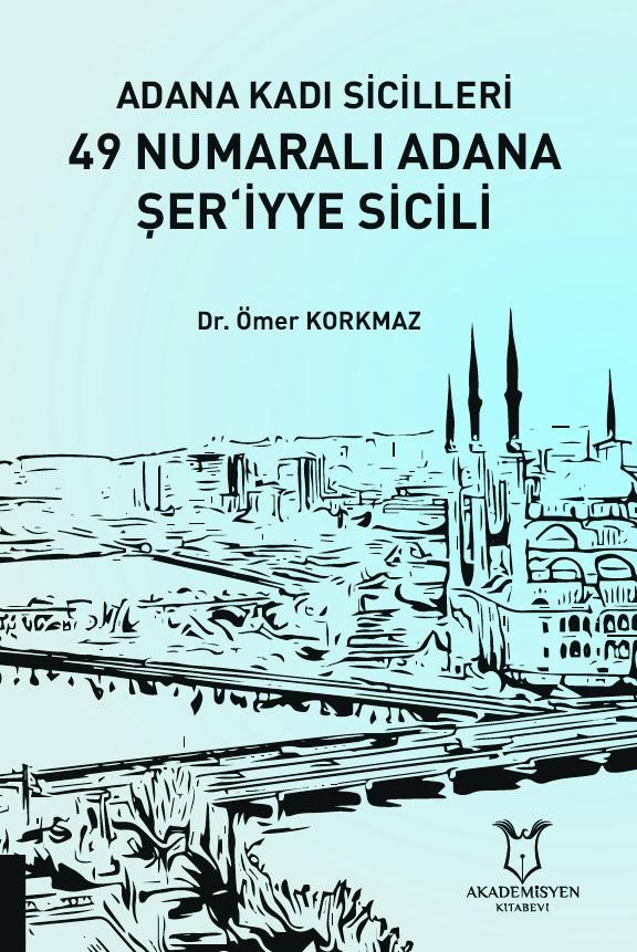 Adana Kadı Sicilleri 49 Numaralı Adana Şer‘iyye Sicili