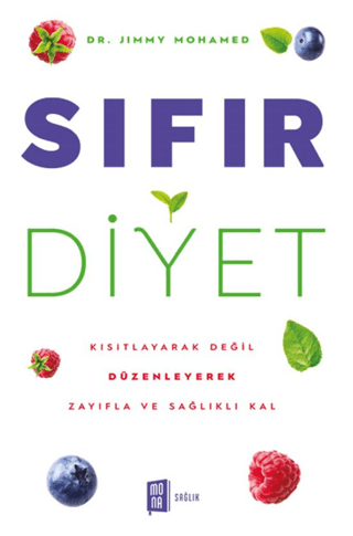 Sıfır Diyet Kısıtlayarak Değil Düzenleyerek Zayıfla ve Sağlıklı Kal