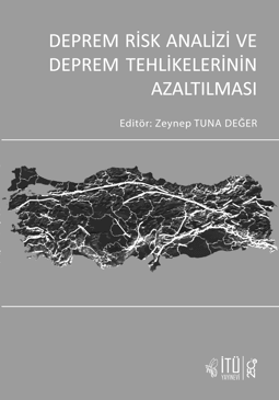 Deprem Risk Analizi ve Deprem Tehlikelerinin Azaltılması