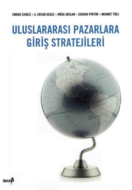 Uluslararası Pazarlara Giriş Stratejisi