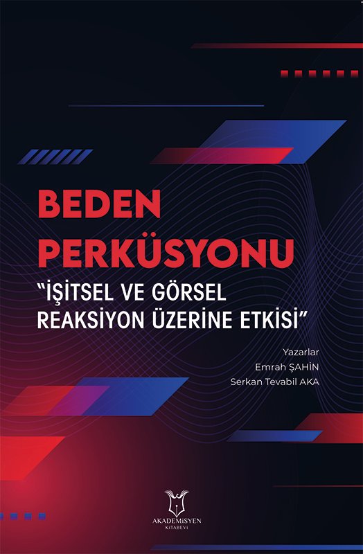 Beden Perküsyonu “İşitsel ve Görsel Reaksiyon Üzerine Etkisi”