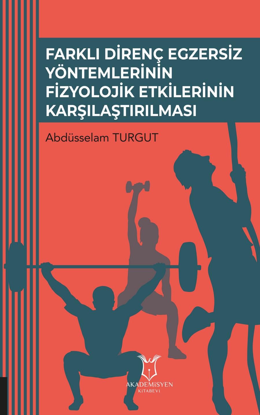 Farklı Direnç Egzersiz Yöntemlerinin Fizyolojik Etkilerinin Karşılaştırılması