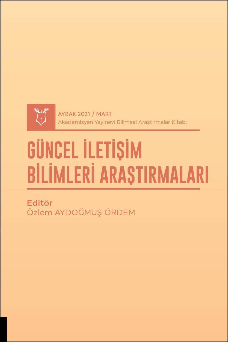 Güncel İletişim Bilimleri Araştırmaları ( AYBAK 2021 Mart )