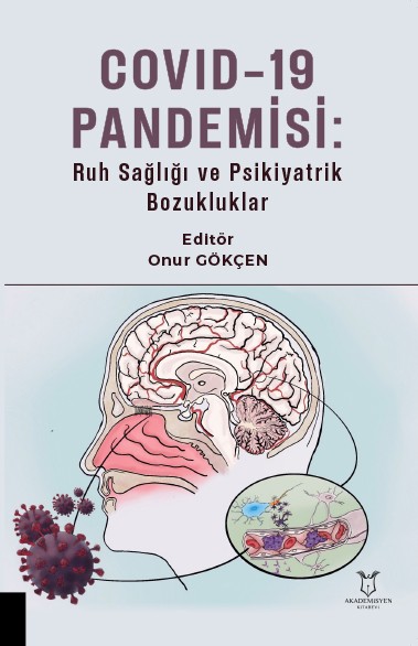 COVID-19 Pandemisi: Ruh Sağlığı ve Psikiyatrik Bozukluklar