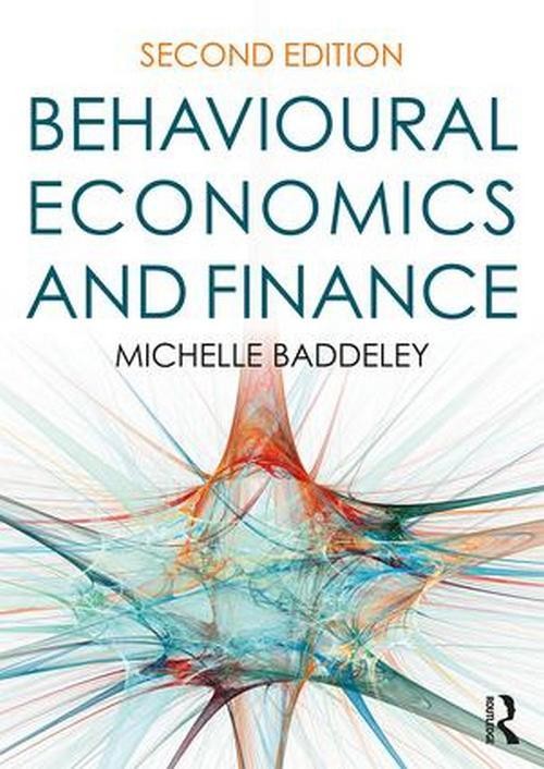 Behavioural Economics and Finance