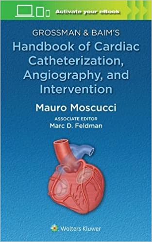 Grossman & Baim`s Handbook of Cardiac Catheterization, Angiography, and Intervention