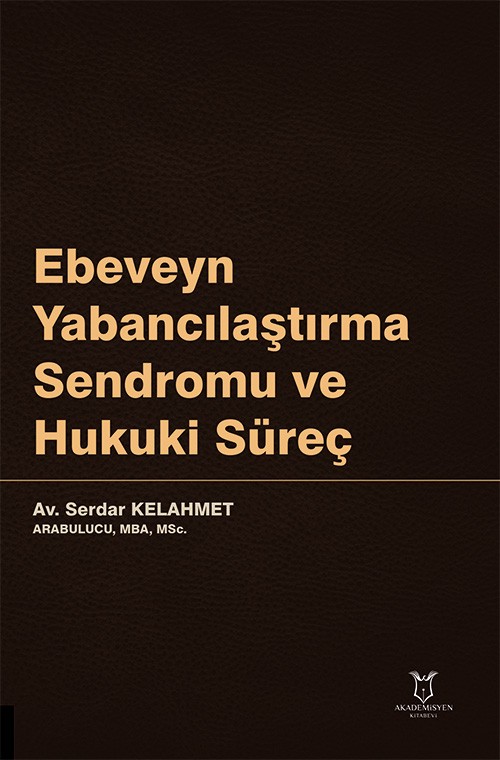 Ebeveyn Yabancılaştırma Sendromu ve Hukuki Süreç