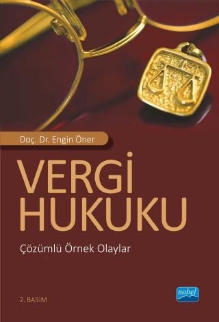 Vergi Hukuku (Çözümlü Örnek Olaylar)