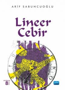 Lineer Cebir/Arif Sabuncuoğlu