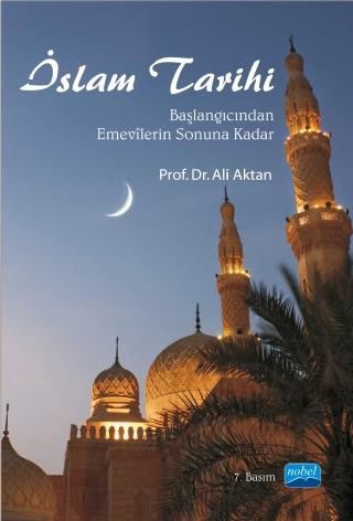 İSLAM TARİHİ -Başlangıcından Emevîlerin Sonuna Kadar-