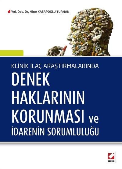 Klinik İlaç Araştırmalarında Denek Haklarının Korunması ve İdarenin Sorumluluğu