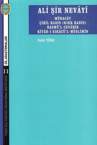 Ali Şir Nevayi-Münacat Çihil Hadis Nazmü`l Cevahir Kitab-ı Sıracü`l Müslimin