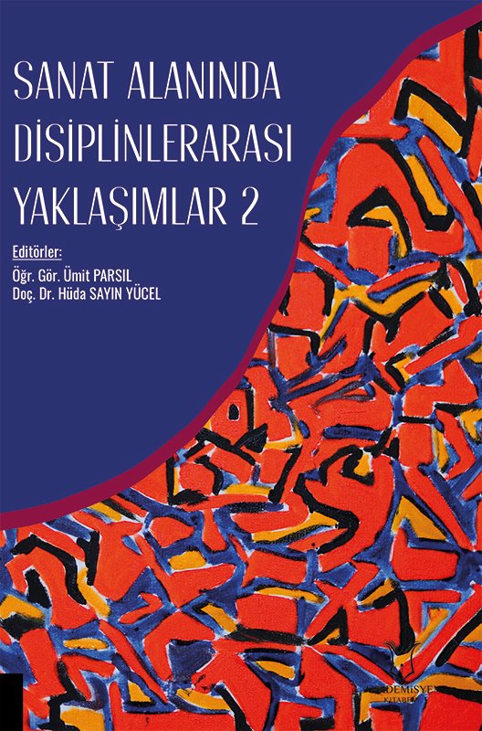 Sanat Alanında Disiplinlerarası Yaklaşımlar-2