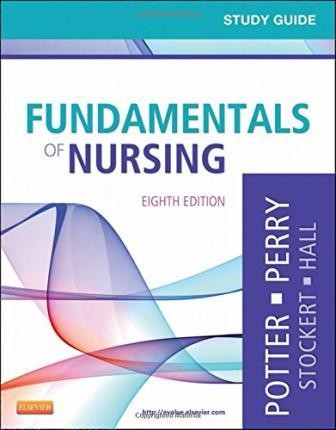 FUNDAMENTALS OF NURSING - STUDY GUIDE