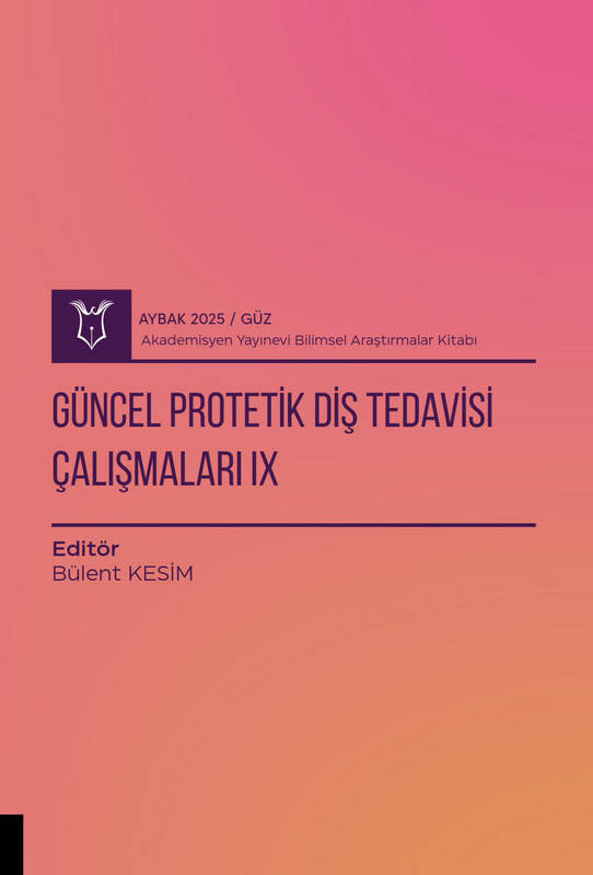 Güncel Protetik Diş Tedavisi Çalışmaları IX ( AYBAK 2025 Güz )