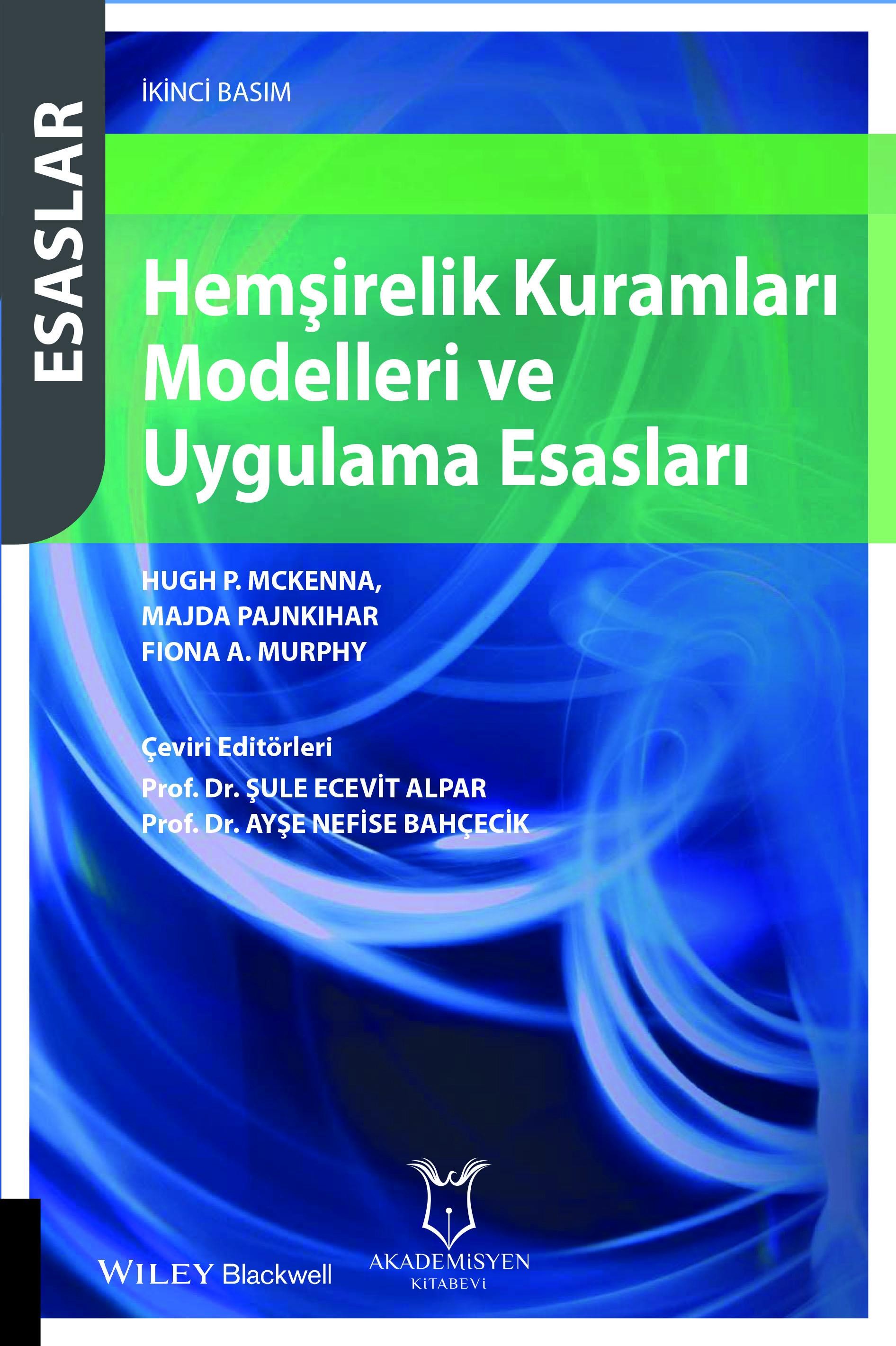 Hemşirelik Kuramları Modelleri ve Uygulama Esasları