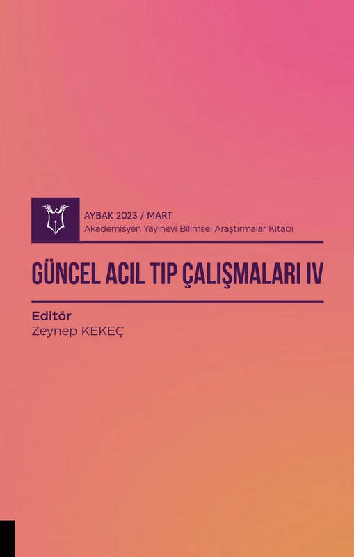 Güncel Acil Tıp Çalışmaları IV ( AYBAK 2023 Mart )