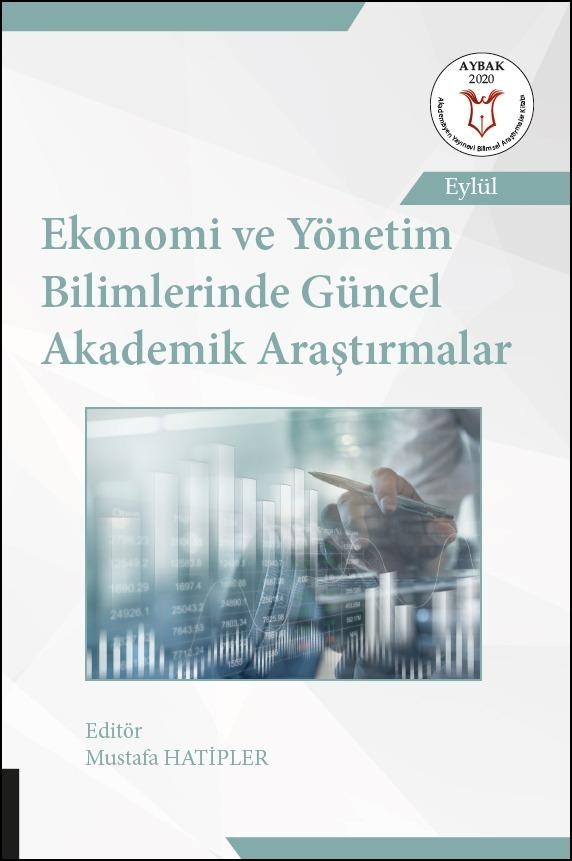 Ekonomi ve Yönetim Bilimlerinde Güncel Akademik Araştırmalar ( AYBAK 2020 Eylül )