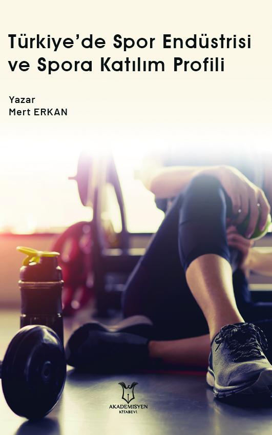 Türkiye’de Spor Endüstrisi ve Spora Katılım Profili