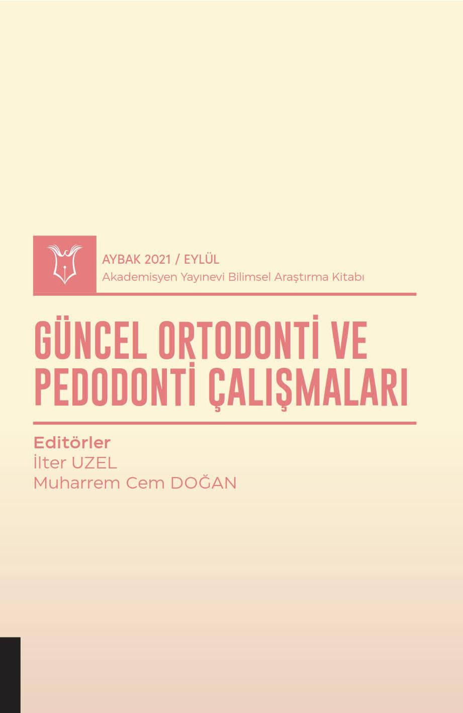 Güncel Ortodonti ve Pedodonti Çalışmaları ( AYBAK 2021 Eylül )