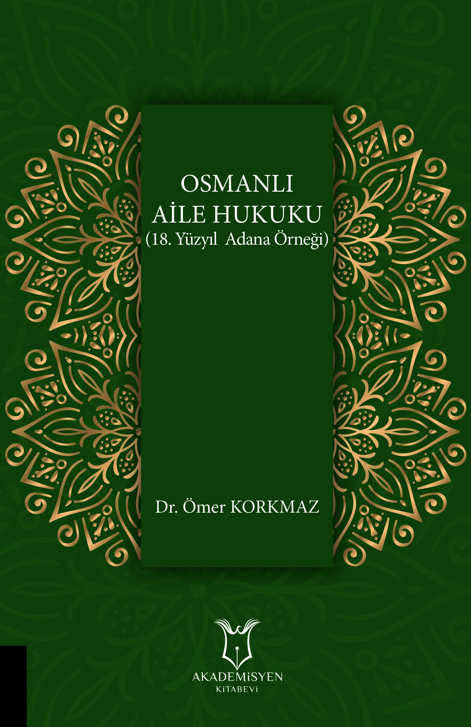 Osmanlı Aile Hukuku (18. Yüzyıl Adana Örneği)
